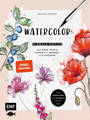 cover image of Watercolor – Florale Motive aus Wiese, Wald & Garten mit Aquarell und Fineliner